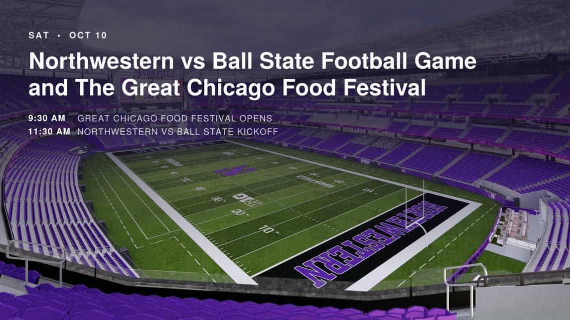 Northwestern v Ball State and The Great Chicago Food Festival tickets