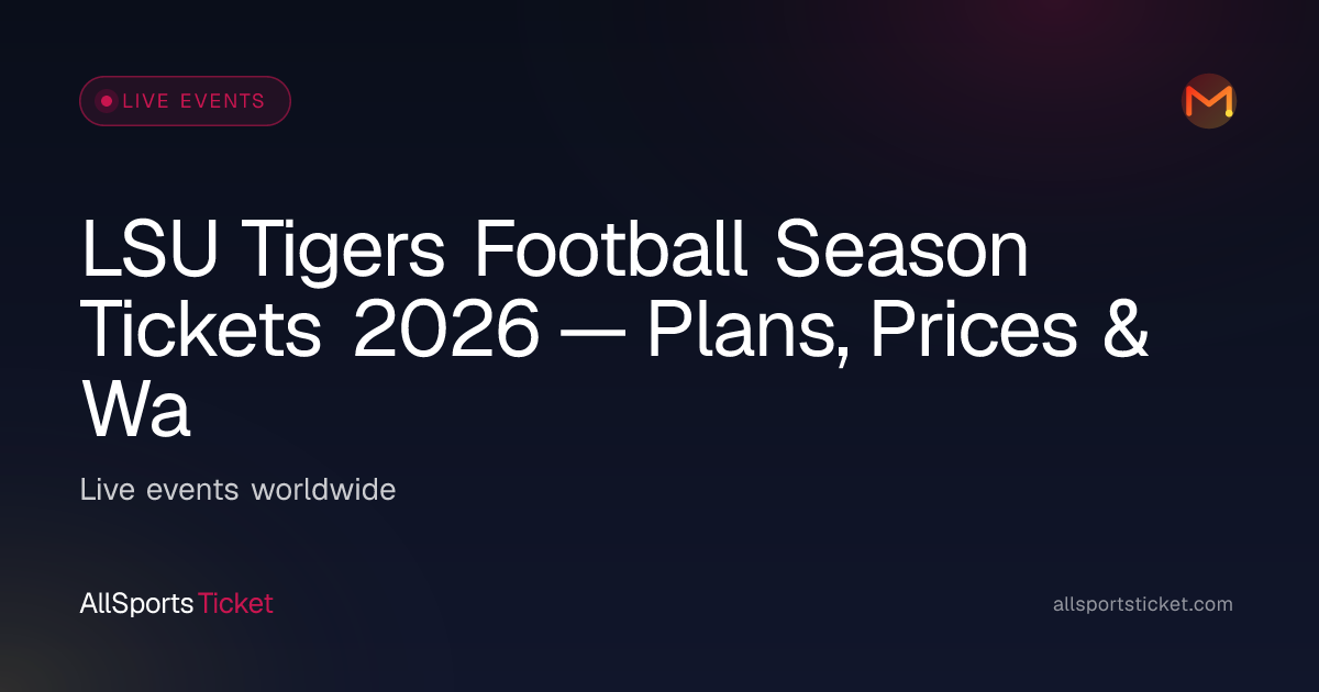 LSU Tigers Football Season Tickets 2026… | All Sports Ticket